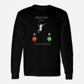 Lustiges Badminton Langarmshirts mit Telefon-Witz, Sportler-Humor-Tee