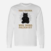 Lustiges Katzen-Yoga Langarmshirts: Yoga Statt Mord Humorvolles Langarmshirts