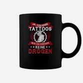 Ja, ich habe Tattoos Nein Drogen Verkauf Tassen, Tattoo Statement Tee