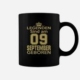 Legenden Sind Am 09 September Geboren Tassen