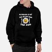 Humorvolles Hoodie My English is not the yellow from the egg mit Emoji