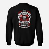Ein Feuerwehrfrau Fährt Zur Hölle Sweatshirt