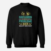 Bier Macht Den Rest Skiing Sweatshirt