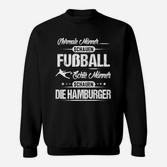 Fußball-Fan-Sweatshirt mit Spruch für echte Hamburger Fans