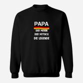 Papa Der Mann Mythos Legende Sweatshirt, Herren Lustiges Tee
