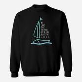 Segelboot  Sailing Boat Motivational Sweatshirt