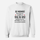 Hallo Mama Papa Hut Mir Sweatshirt