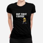 Kaffeeliebhaber Frauen Tshirt But First Coffee mit Cartoon-Figur, Lustiges Kaffee-Tee