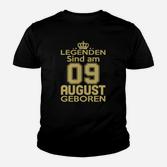 Legenden Sind Am 09 August Geboren Kinder T-Shirt