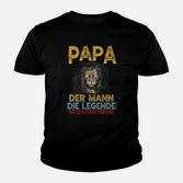 Papa Der Mann Die Legende Kinder T-Shirt