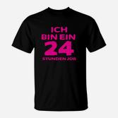 Lustiges Sprüche T-Shirt 'Ich bin ein 24 Stunden Job', Schwarz