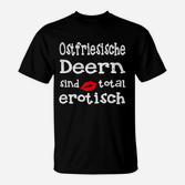 Ostfriesische Deern T-Shirt, Erotisch Lustiger Spruch