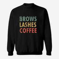 Brows popular Lashes Coffee Sweat Shirt