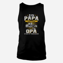 Ein Papa und Opa zu sein Unisex TankTop, Unbezahlbar Spruch Tee - Seseable