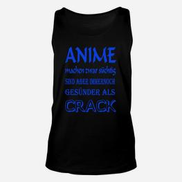 Anime Fan Humor Unisex TankTop - Anime sind gesünder als Crack, Schwarz - Seseable