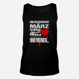 Besserwisser März Dame Unisex TankTop, Schwarzes Herz-Design Tee - Seseable