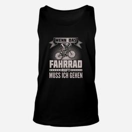 Fahrrad-Begeisterte Humor Unisex TankTop 'Wenn das Fahrrad ruft, muss ich gehen' Schwarz - Seseable