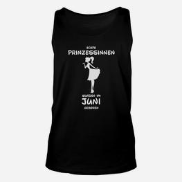 Juni Geburtstags-Prinzessinnen Unisex TankTop, Bester Geburtstags-Look - Seseable