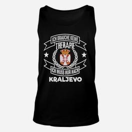 Lustiges Kraljevo Therapie Unisex TankTop, Keine Therapie Nur Reise Bedarf - Seseable