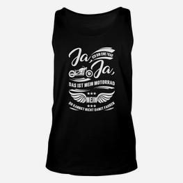 Motorrad-Fan Unisex TankTop Schwarz, Spruch Mein Motorrad Nein, Nicht Fahren - Seseable