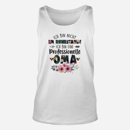 Florales Statement Damen Unisex TankTop Professionelle Oma – Nicht im Ruhestand - Seseable