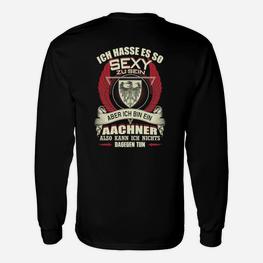 Aachener Langarmshirts Sexy sein ist mein Ding - Humorvoller Spruch - Seseable