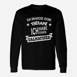 Dalmatiner Liebhaber Langarmshirts, Keine Therapie Nötig Motiv - Seseable