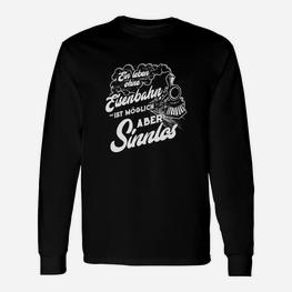 Eisenbahner Zugführer Eisenbahn Langarmshirts - Seseable