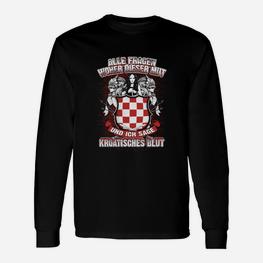 Kroatisches Patriotisches Blut-Motto Langarmshirts in Schwarz, Stolzes Erbe - Seseable