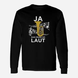 Lustiges Musik Langarmshirts JA, DAS MUSS SO LAUT für Trompeter - Seseable