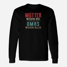 Lustiges Oma Langarmshirts Mütter wissen viel, Omas alles, Ideales für Großmütter - Seseable