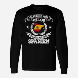 Sehnsucht Spanien Lustiges Langarmshirts: Ich muss nur nach Spanien - Seseable