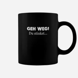 Lustiges Schwarzes Tassen Geh weg! Du stinkst... – Witziges Design für Freunde - Seseable