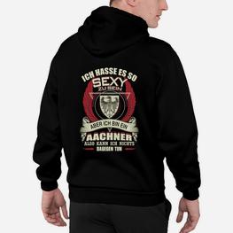 Aachener Hoodie Sexy sein ist mein Ding - Humorvoller Spruch - Seseable