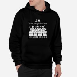 Lustiges Chor-Sänger Hoodie – JA, ICH SINGE IM CHOR Design - Seseable