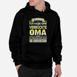 Lustiges Hoodie Verrückte Oma, Witziges Geschenk für Enkel - Seseable