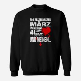 Besserwisser März Dame Sweatshirt, Schwarzes Herz-Design Tee - Seseable