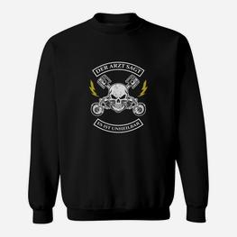 Der Arzt Sagt Es Ist Unheilbar Sweatshirt - Seseable
