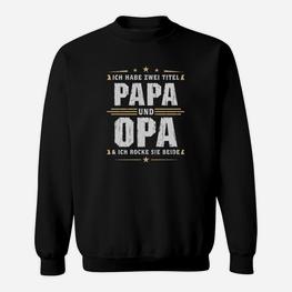 Ich Habe Zwei Titel Papa Und Opa Sweatshirt - Seseable