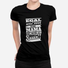 Egal Wie Cool Mama Russin Russland Frauen T-Shirt - Seseable