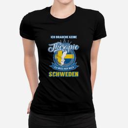 Schweden-Themen Frauen Tshirt: Keine Therapie nötig, nur Schweden Reise - Seseable