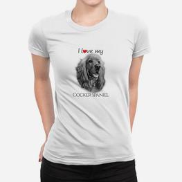 Ich Liebe Meinen Cocker Spaniel Frauen T-Shirt - Seseable