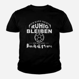 Fussball Mama Kinder Tshirt - #IchKannNichtRuhigBleiben Motivationsdesign - Seseable