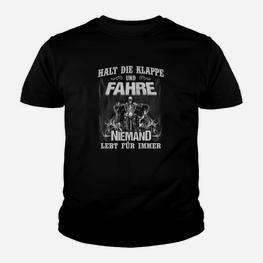 Halt Die Klappe Und Fahre Kinder T-Shirt - Seseable