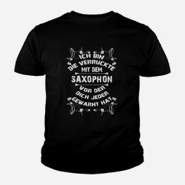 Saxophon-Liebhaber Kinder Tshirt Schwarz, Lustiger Spruch für Musiker - Seseable