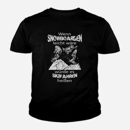 Snowboarder Humor Kinder Tshirt Schwarz, Snowboard vs. Skifahren Spruch - Seseable