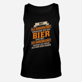 Lustiges Bier-Liebhaber Unisex TankTop 99,9% Brauche Bier Spruch - Seseable De