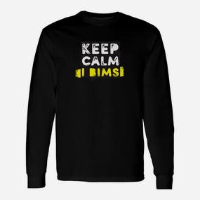 Keep Calm and Bimsi Schwarzes Langarmshirts, Motivdruck Humor - Seseable De