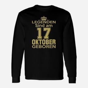 Legenden Sind Am 17 Oktober Geboren Langarmshirts - Seseable De
