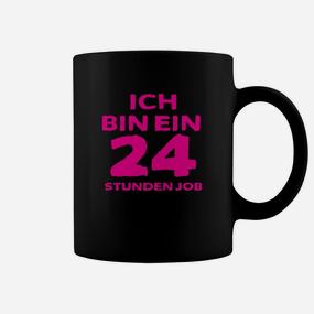 Lustiges Sprüche Tassen 'Ich bin ein 24 Stunden Job', Schwarz - Seseable De